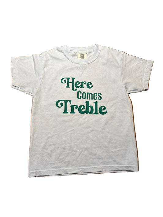 Here Comes Treble |  Tee  * youth & adult sizing available